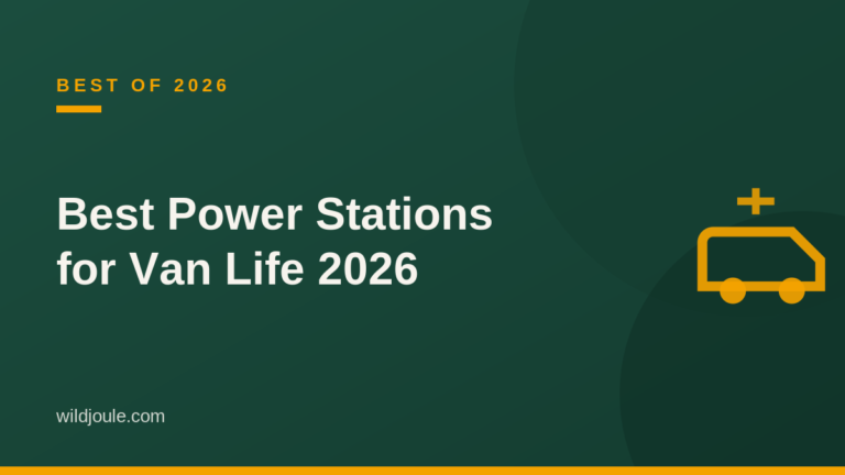 Best power stations for van life 2026 featured graphic